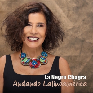 Andando Latinoamérica – Negra Chagra