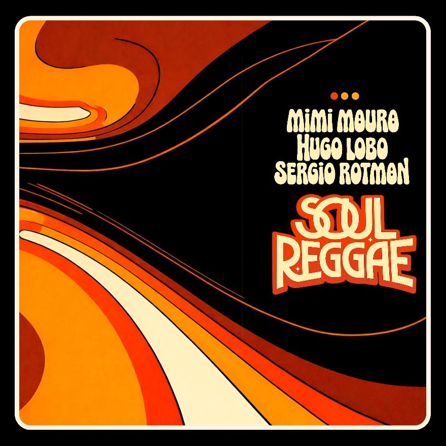 Soul Reggae Vol. 1 – Mimi Maura, Hugo Lobo y Sergio Rotman