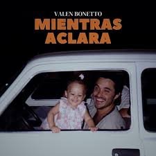 Mientras aclara – Valen Bonetto
