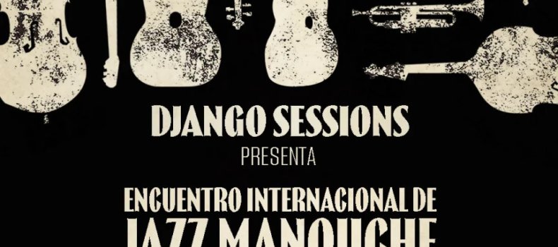 DJANGO SESSIONS – Noche Internacional de Jazz Manouche