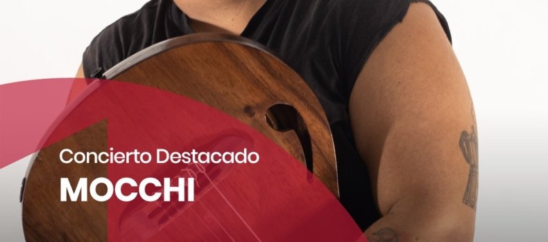 Concierto Destacado MOCCHI